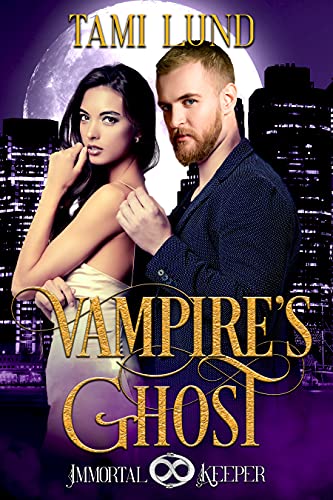 Immortal Keeper – Tami Lund – Vampire’s Ghost – The Wolf Pack Reads